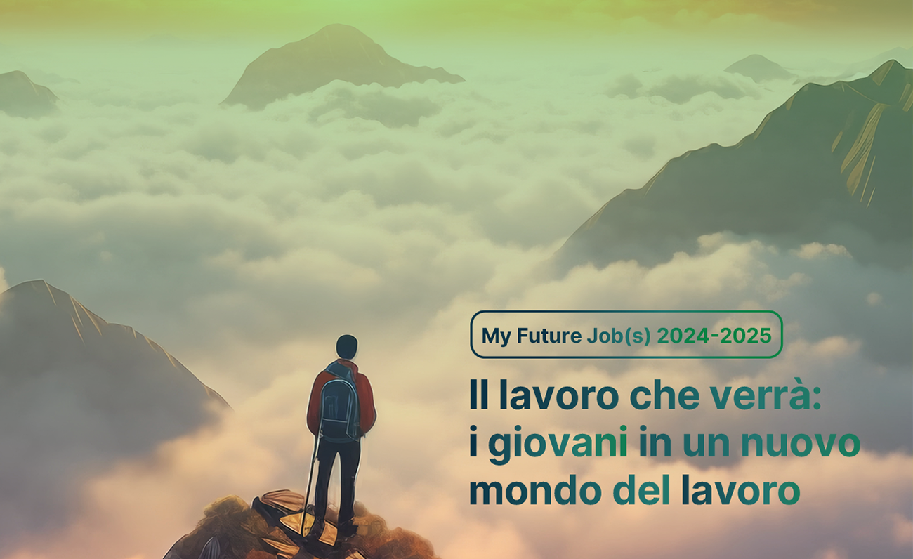 IL LAVORO CHE VERR: I GIOVANI IN UN NUOVO MONDO DEL LAVORO