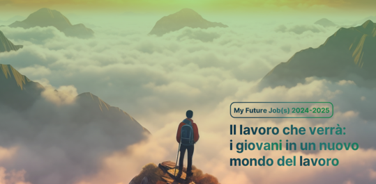 IL LAVORO CHE VERR: I GIOVANI IN UN NUOVO MONDO DEL LAVORO