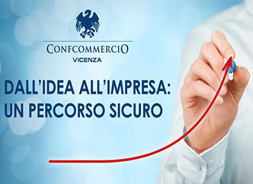 DA CONFCOMMERCIO VICENZA INDICAZIONI E CONSIGLI PER I NEO IMPRENDITORI